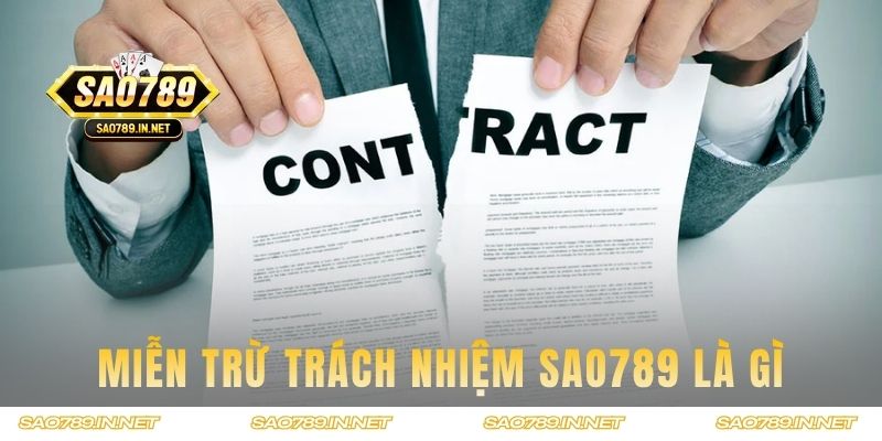 Điều khoản miễn trừ trách nhiệm SAO789 là gì